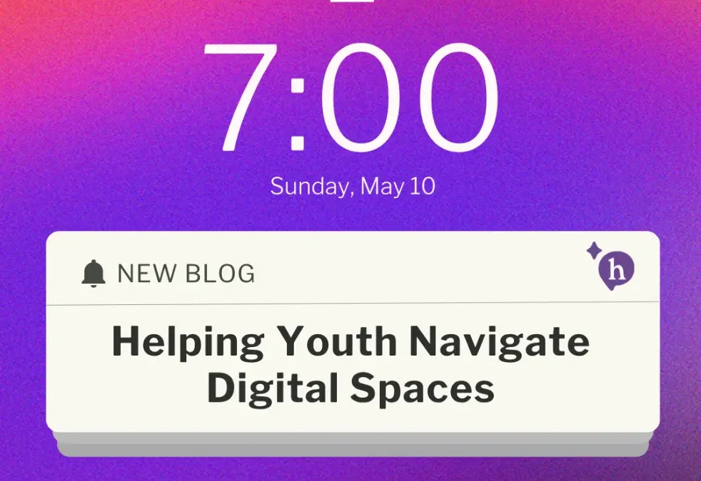 Helping Youth Navigate Digital Spaces